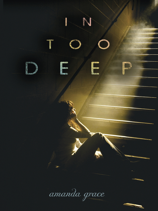 Title details for In Too Deep by Amanda Grace - Available